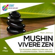 Mushin. Vivere zen