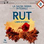 La sacra Bibbia integrale. Rut – Libri storici