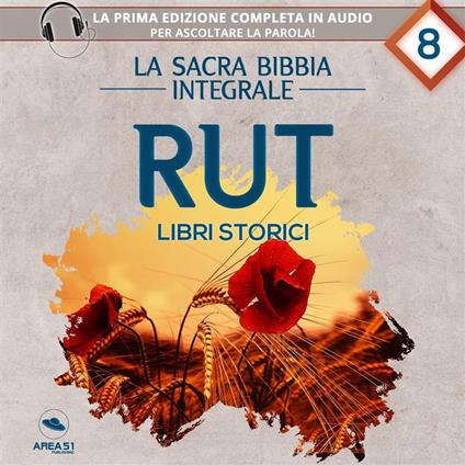 La sacra Bibbia integrale. Rut – Libri storici