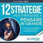 12 strategie per imparare a pensare in grande