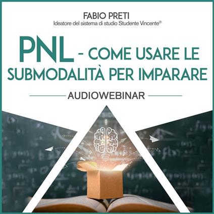 PNL. Come usare le submodalità per imparare