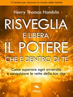 Risveglia e libera il potere che è dentro di te