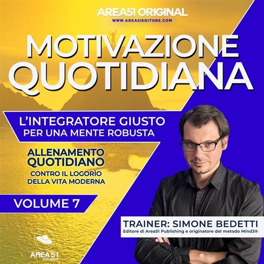 Area51 Original. Motivazione quotidiana VOLUME 7