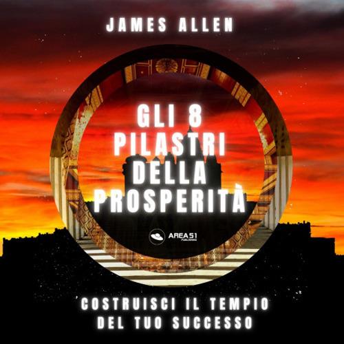 Gli 8 pilastri della prosperità - James Allen - copertina