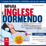Impara l'inglese dormendo. Livello Intermedio - Volume 1