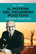 Il potere del pensiero positivo di Norman Vincent Peale