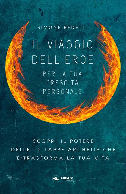 Il Viaggio dell’Eroe per la tua crescita personale - Simone Bedetti - ebook