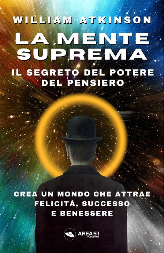 La mente suprema. Il segreto del potere del pensiero - William Walker Atkinson - copertina