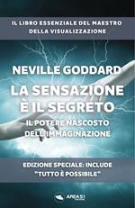 La sensazione è il segreto. Il potere nascosto dell’Immaginazione. Ediz. speciale