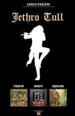 Jethro Tull. Stand up, Benefit, Aqualung. Dischi da leggere