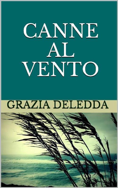 Canne al vento - Grazia Deledda - ebook