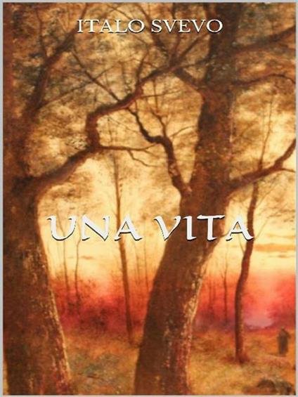 Una vita - Italo Svevo - ebook