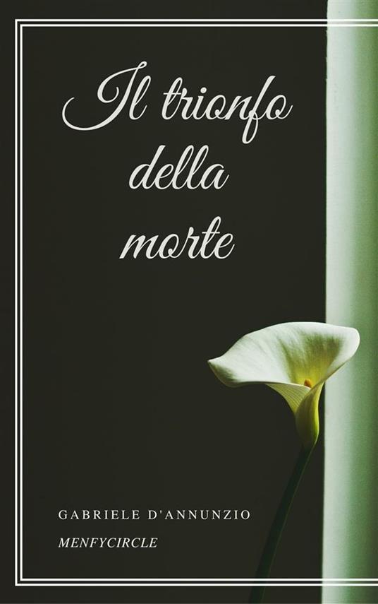 Trionfo della morte - Gabriele D'Annunzio - ebook