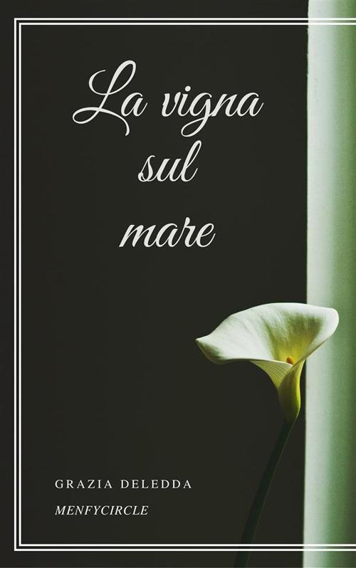La vigna sul mare - Grazia Deledda - ebook