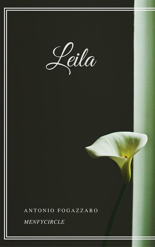 Leila - Antonio Fogazzaro - ebook