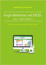 Fogli elettronici ed Excel VISUAL SMART I. 10 giorni per appassionarti ai fogli di calcolo