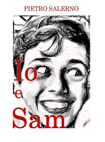 Io e Sam - Pietro Salerno - ebook