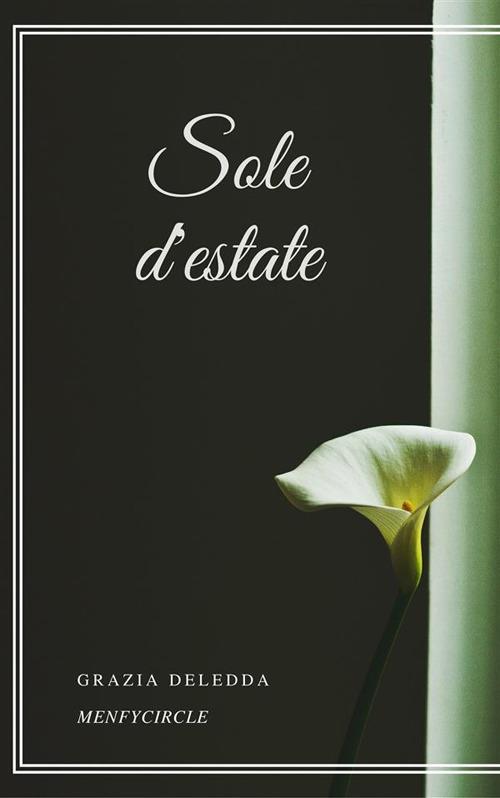 Sole d'estate - Grazia Deledda - ebook