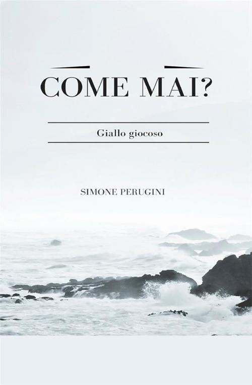 Come mai? - Simone Perugini - copertina