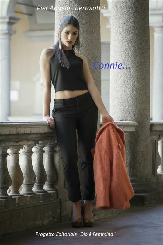 Connie.... Ediz. illustrata - Pier Angelo Bertolotti - ebook