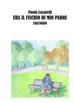 Era il fischio di mio padre