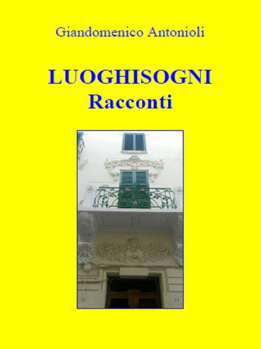Luoghisogni - Giandomenico Antonioli - ebook