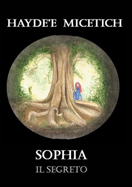 Il segreto. Sophia - Haydée Micetich - copertina