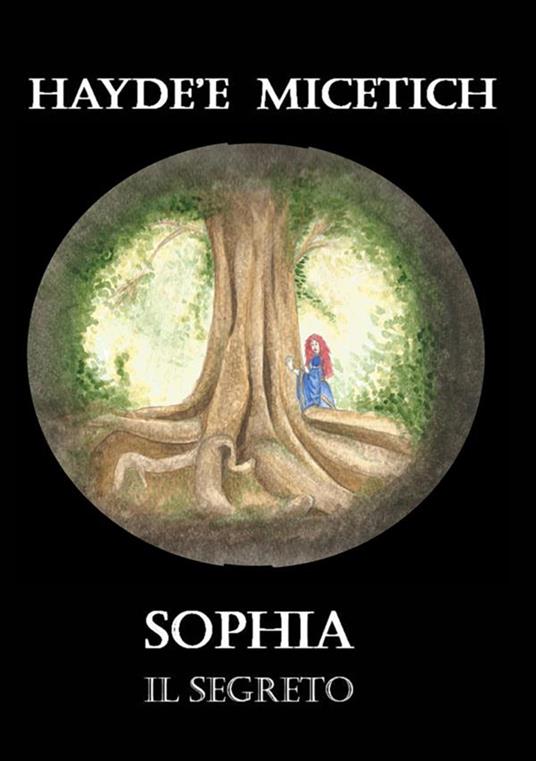 Il segreto. Sophia - Haydée Micetich - copertina
