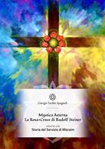 Storia del servizio di Misraim. Mystica aeterna. La Rosa+Croce di Rudolf Steiner