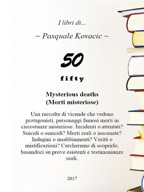 Fifty mysterious deaths (50 morti misteriose) - Pasquale Kovacic - ebook