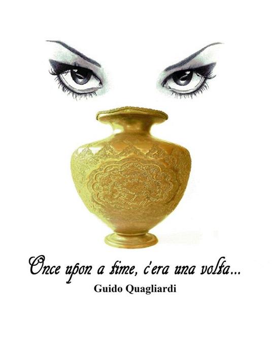 Once upon a time, c'era una volta... - Guido Quagliardi - ebook
