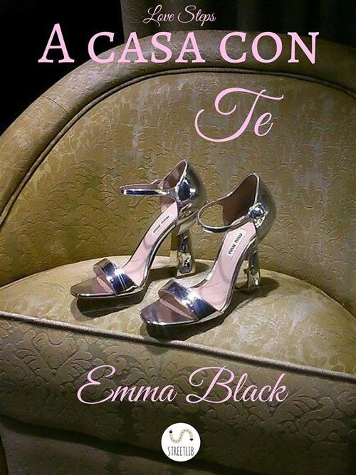A casa con te. Love steps - Emma Black - ebook