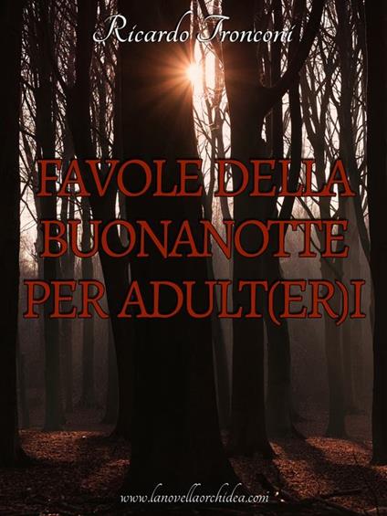 Favole della buonanotte per adult(er)i - Ricardo Tronconi - ebook