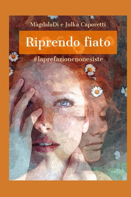 Riprendo fiato. #laprefazionenonesiste - MàgdalaDì,Julka Caporetti - copertina