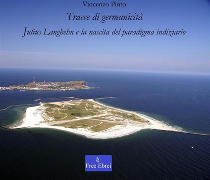 Tracce di germanicità. Julius Langbehn e la nascita del paradigma indiziario - Vincenzo Pinto - ebook