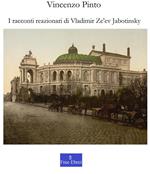 I racconti reazionari di Vladimir Ze'ev Jabotinsky