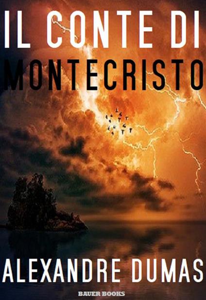 Il conte di Montecristo - Alexandre Dumas - ebook