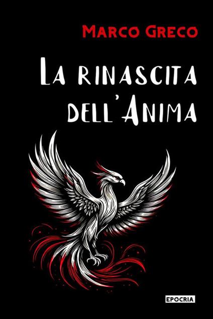 La rinascita dell'anima - Marco Greco - ebook