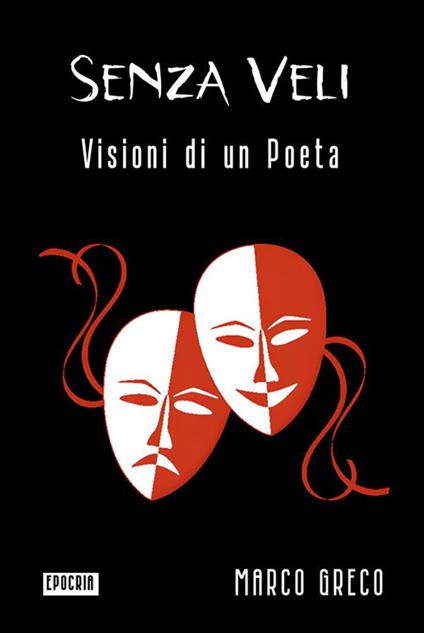 Senza veli. Visioni di un poeta - Marco Greco - ebook