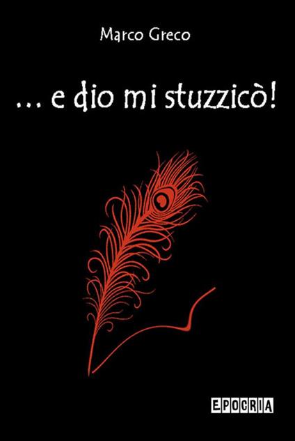 ... E Dio mi stuzzicò! - Marco Greco - ebook
