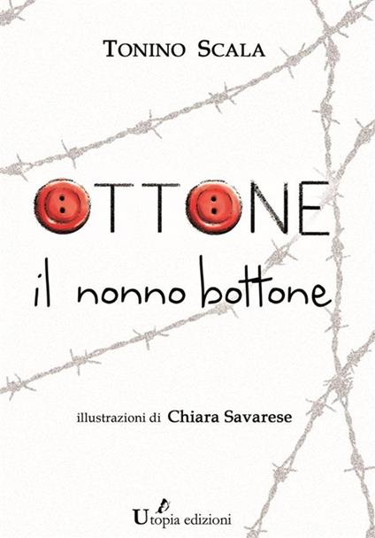 Ottone, il nonno bottone - Tonino Scala - ebook