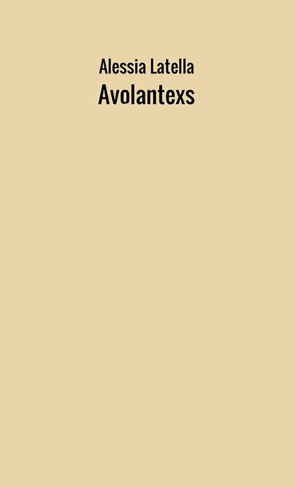Avolantexs - Alessia Latella - copertina