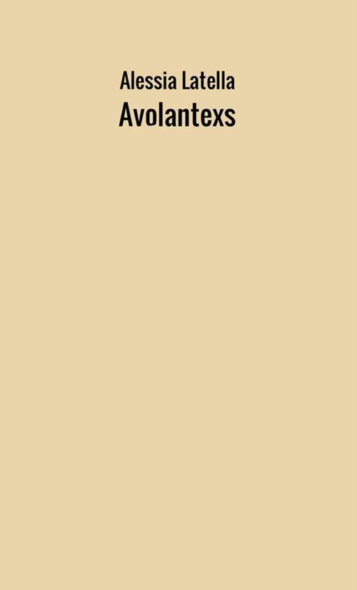 Avolantexs - Alessia Latella - copertina