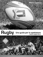 Rugby. Una guida per lo spettatore