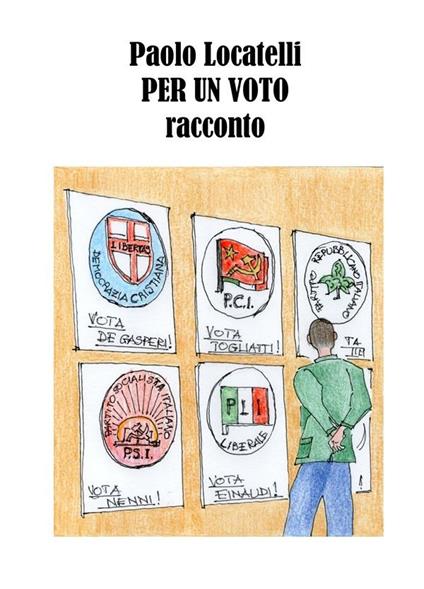 Per un voto - Paolo Locatelli - ebook