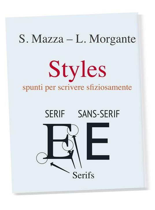 Styles. Spunti per scrivere sfiziosamente - Simone Mazza,Lorenza Morgante - ebook