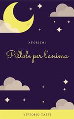 Pillole per l'anima
