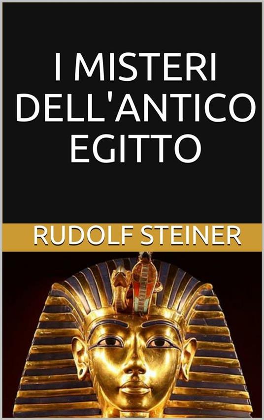 I misteri dell'antico Egitto - Rudolf Steiner - ebook
