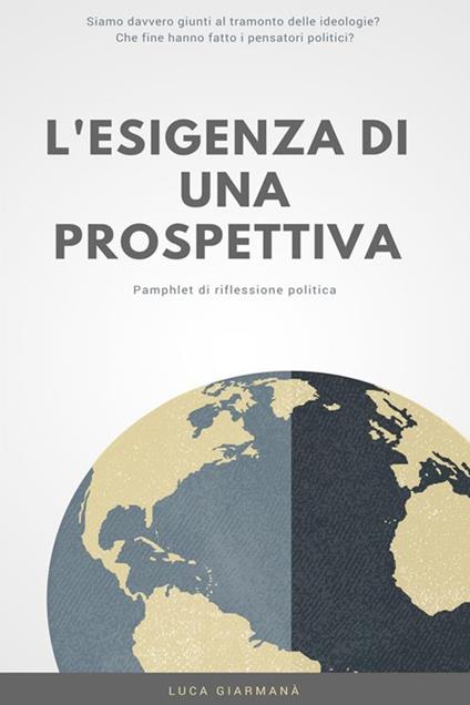 L' esigenza di una prospettiva - Luca Giarmanà - ebook