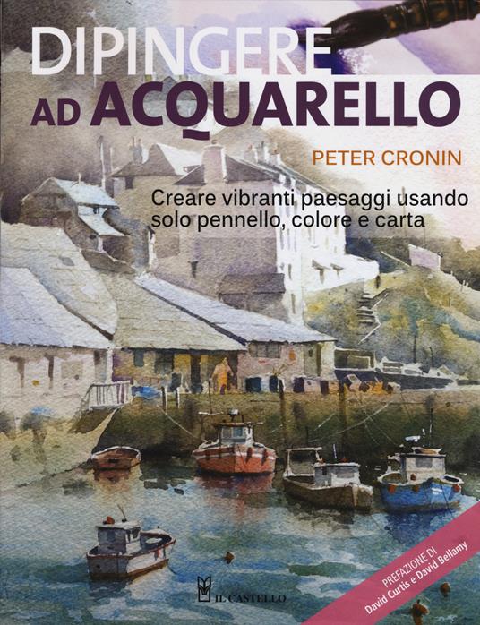Dipingere ad acquarello - Peter Cronin - copertina